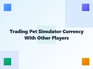 Strategies for Trading Currency in Pet Simulator Games