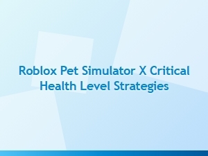 Mastering Pet Health Thresholds in Roblox